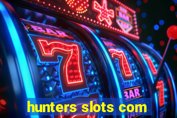 hunters slots com